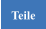 Teile